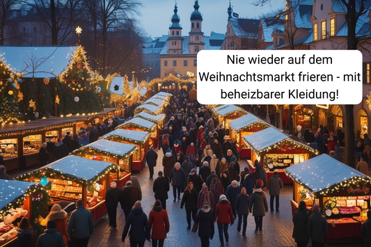 Beheizbare Kleidung: Dein treuer Begleiter für den Weihnachtsmarkt
